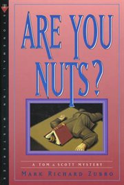 Are You Nuts? : Tom Mason and Scott Carpenter cover image