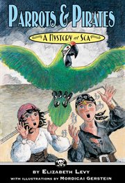 Parrots & Pirates : Mystery at Sea cover image