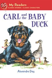 Carl and the Baby Duck : My Readers cover image
