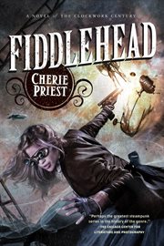 Fiddlehead : Clockwork Century cover image
