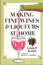 Making Fine Wines and Liqueurs at Home cover image