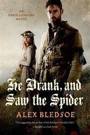 He Drank, and Saw the Spider : Eddie LaCrosse cover image