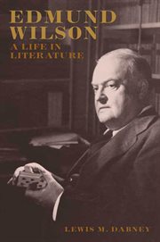 Edmund Wilson : A Life in Literature cover image
