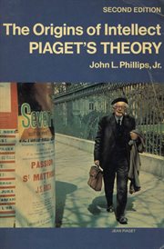 The Origins of Intellect : Piaget's Theory cover image