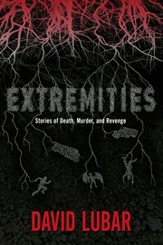 Extremities : Stories of Death, Murder, and Revenge cover image