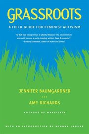 Grassroots : a field guide for feminist activism cover image