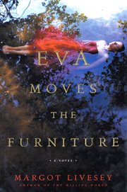 Eva Moves the Furniture : A Novel cover image