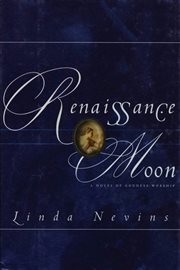 Renaissance Moon : A Novel of Goddess Worship cover image
