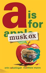 A Is for Musk Ox : Musk Ox cover image