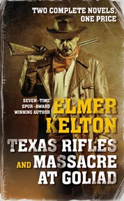 Texas Rifles : Two Complete Novels cover image