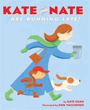 Kate and Nate Are Running Late! cover image