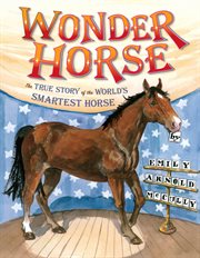 Wonder Horse : The True Story of the World's Smartest Horse cover image