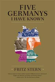 Five Germanys I Have Known : A History & Memoir cover image