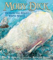 Moby Dick : Chasing the Great White Whale cover image