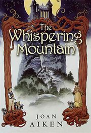 The Whispering Mountain : Wolves Chronicles cover image