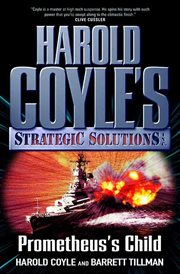 Prometheus's Child : Harold Coyle's Strategic Solutions, Inc cover image