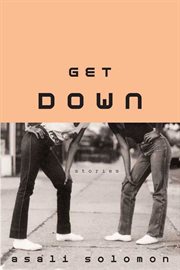 Get down : stories cover image