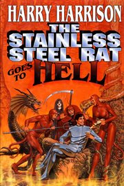 The Stainless Steel Rat Goes To Hell : Stainless Steel Rat cover image