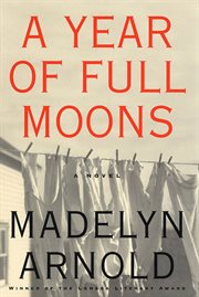 A Year of Full Moons : A Novel cover image
