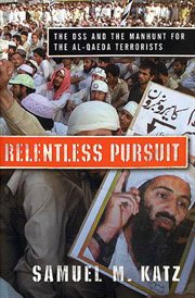 Relentless Pursuit : The DSS and the Manhunt for the Al-Qaeda Terrorists cover image