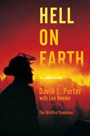Hell on earth : the wildfire pandemic cover image