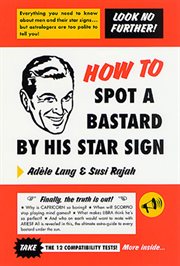 How to Spot a Bastard by His Star Sign : The Ultimate Horrorscope cover image