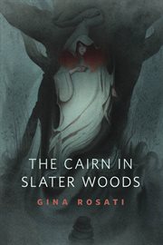 The Cairn in Slater Woods cover image