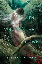 Men Who Wish to Drown cover image