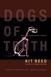 Dogs of Truth : New and Uncollected Stories cover image