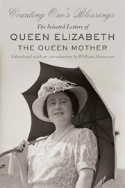 Counting One's Blessings : The Selected Letters of Queen Elizabeth the Queen Mother cover image