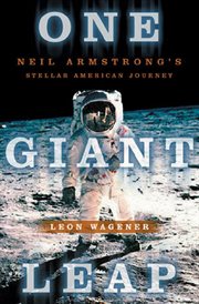 One Giant Leap : Neil Armstrong's Stellar American Journey cover image