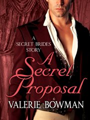 A Secret Proposal : Secret Brides cover image