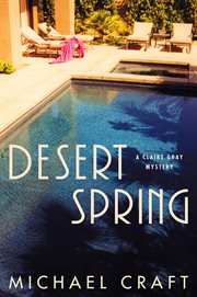 Desert Spring : Claire Gray Mystery cover image
