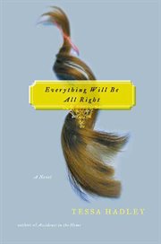 Everything Will Be All Right : A Novel cover image