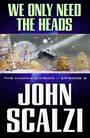 We Only Need the Heads : Human Division cover image