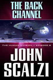 The Back Channel : Human Division cover image