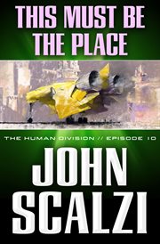 This Must Be the Place : Human Division cover image