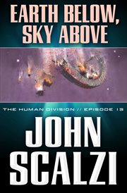 Earth Below, Sky Above : Human Division cover image