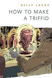 How to Make a Triffid cover image