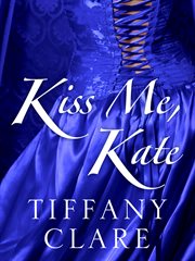 Kiss Me, Kate : Dangerous Rogues cover image
