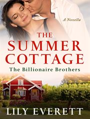 The Summer Cottage : Billionaire Brothers cover image