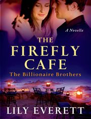 The Firefly Cafe : Billionaire Brothers cover image
