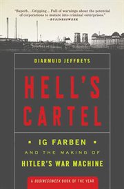 Hell's cartel : ig farben and the making of hitler's war machine cover image