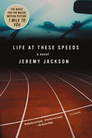 Life at These Speeds : A Novel cover image