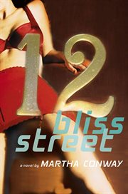 12 Bliss Street : A Novel cover image