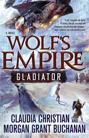 Wolf's Empire: Gladiator : Gladiator cover image