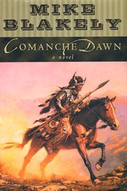 Comanche Dawn : A Novel cover image