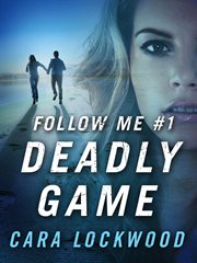 Deadly Game : Follow Me cover image