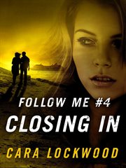 Closing In : Follow Me cover image