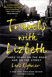 Travels with Lizbeth : Three Years on the Road and on the Streets cover image